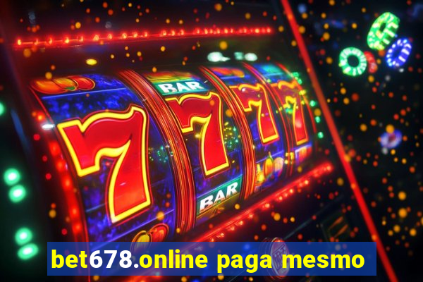 bet678.online paga mesmo